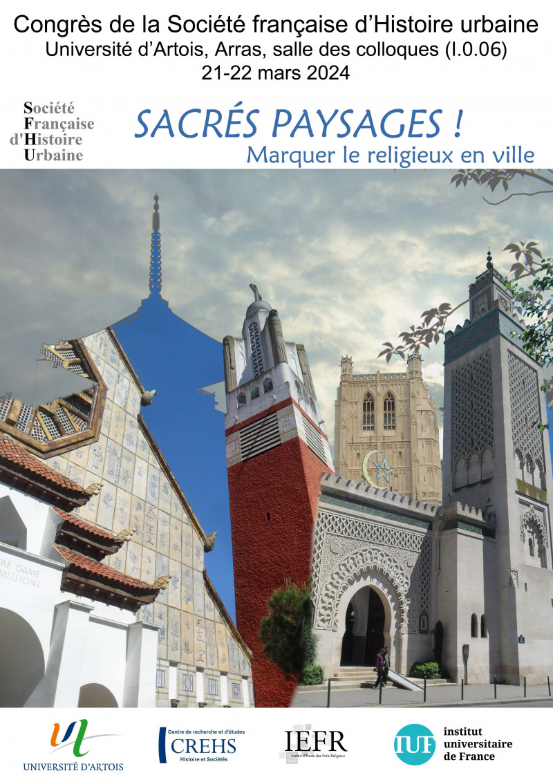 Congrès de la Société française d'Histoire urbaine" Sacrés Paysages. Marquer le religieux en ville"